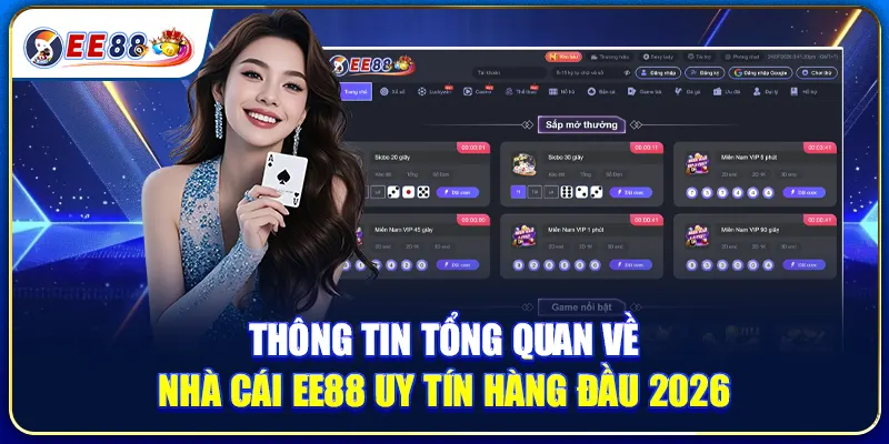 Thông Tin Tổng Quan Về Nhà Cái EE88 Uy Tín Hàng Đầu 2026